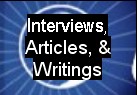 Interviews, Articles, and Writings